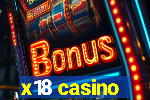 x18 casino